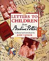 LETTERS TO CHILDREN from Beatrix Potter