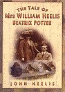 THE TALE OF Mrs WILLIAM HEELIS BEATRIX POTTER