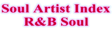 Soul Artist Index R&B Soul