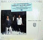 Take it to the limit/Ray,Goodman&Brown