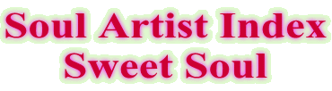 Soul Artist Index Sweet Soul